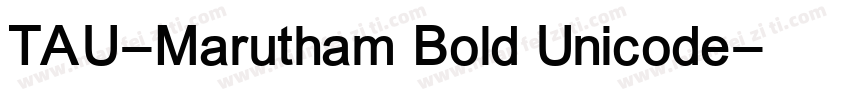 TAU-Marutham Bold Unicode字体转换